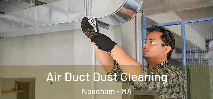  Air Duct Dust Cleaning Needham - MA