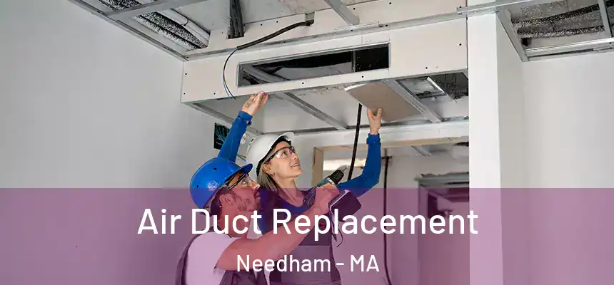  Air Duct Replacement Needham - MA