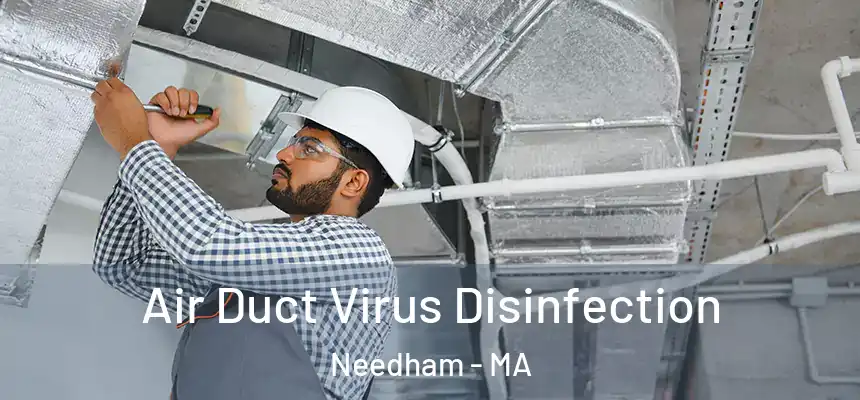  Air Duct Virus Disinfection Needham - MA