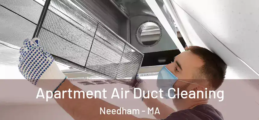 Apartment Air Duct Cleaning Needham - MA