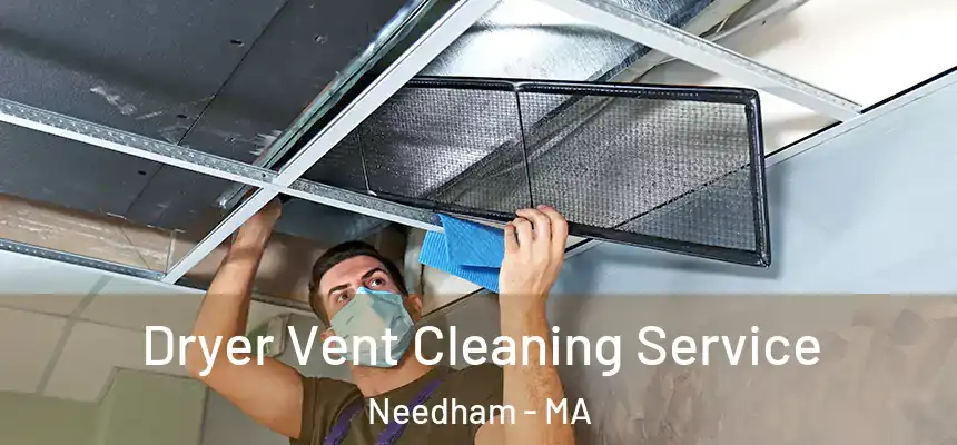 Dryer Vent Cleaning Service Needham - MA