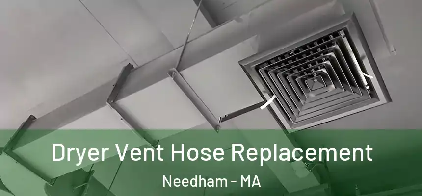  Dryer Vent Hose Replacement Needham - MA