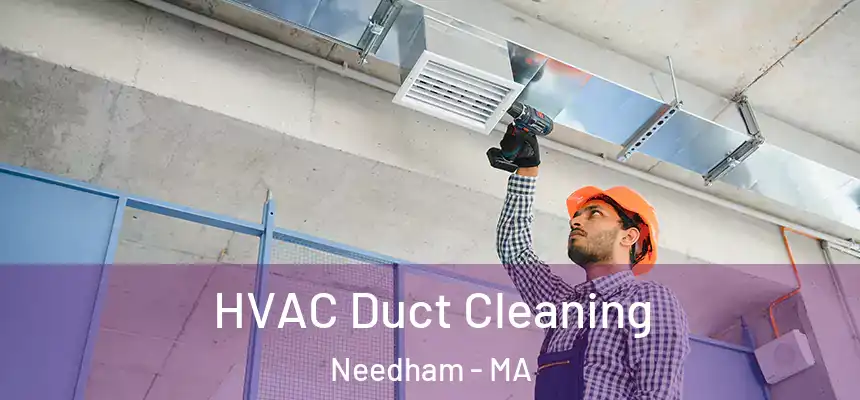  HVAC Duct Cleaning Needham - MA