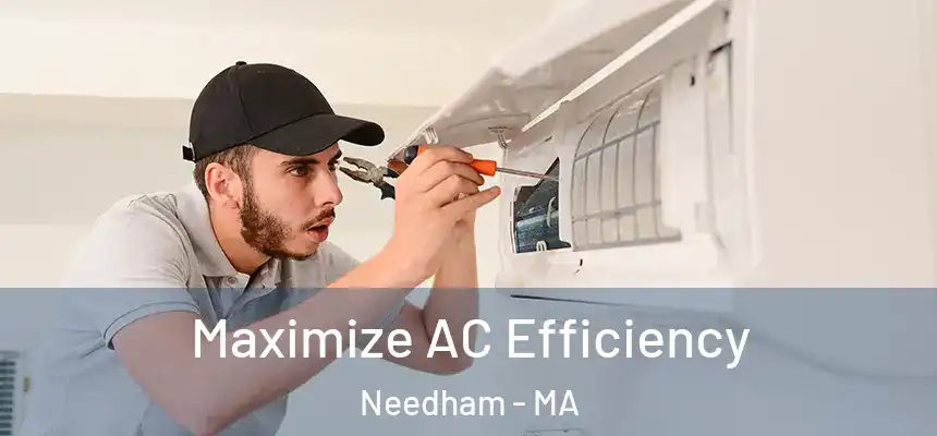  Maximize AC Efficiency Needham - MA