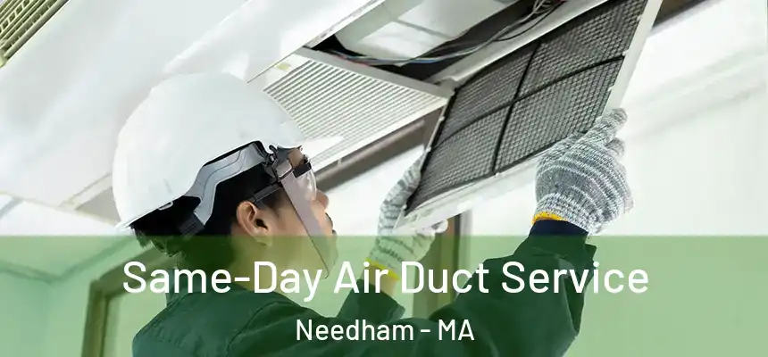 Same-Day Air Duct Service Needham - MA